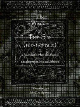 Paperback The Wisdom of Ben Sira (180-175 BCE): A foundation for childhood development into adulthood Book