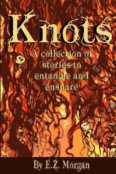 Paperback Knots: Stories to Entangle and Ensnare Book