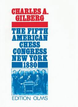 Hardcover The Fifth American Chess Congress: New York 1880 Book