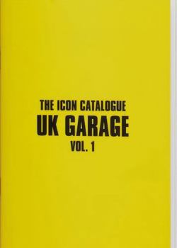 Paperback The Icon Catalogue UK Garage Vol. 1 Book