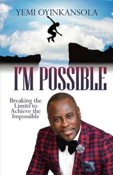 Paperback I'm Possible: Breaking Limits to Achieve the Impossible Book