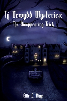 Paperback Tŷ Newydd Mysteries: The Disappearing Trick Book