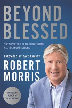 Hardcover Beyond Blessed: God's Perfect Plan to Overcome All Financial Stress Book