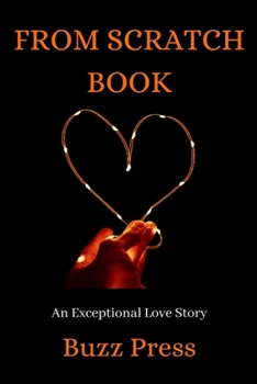 Paperback From Scratch Book: An Exceptional Love Story Book