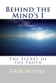 Paperback Behind the Mind's I: The Secret of the Froth Book