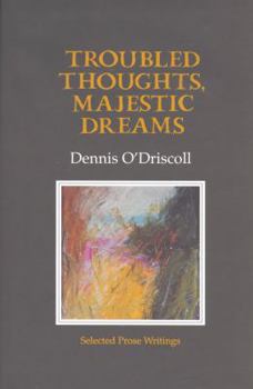 Paperback Troubled Thoughts, Majestic Dreams: Selected Prose Writings Book