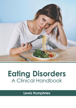 Hardcover Eating Disorders: A Clinical Handbook Book