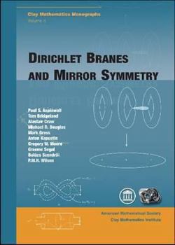 Hardcover Dirichlet Branes and Mirror Symmetry Book