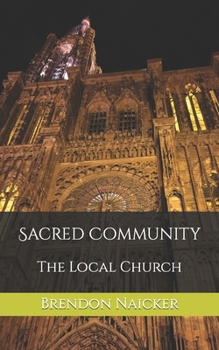 Paperback Sacred Community: The Local Church Book