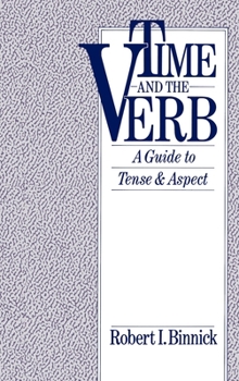 Hardcover Time and the Verb: A Guide to Tense and Aspect Book