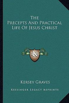 Paperback The Precepts And Practical Life Of Jesus Christ Book