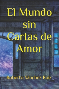 Paperback El Mundo sin Cartas de Amor: Barcelona 66 [Spanish] Book