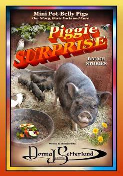 Paperback Piggie Surprise: Mini Pot-Belly Pigs, Story, Basic Facts and Care Book