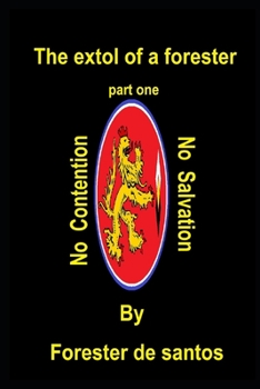 Paperback The extol of a forester: Part one Book