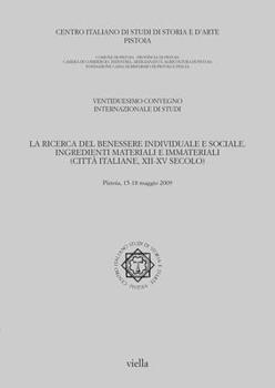 Paperback La Ricerca del Benessere Individuale E Sociale: Ingredienti Materiali E Immateriali (Citta Italiane, XII-XV Secolo) [Italian] Book