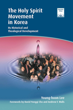 Paperback The Holy Spirit Movement in Korea: Its Historical and Theological Development Book