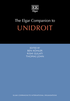 Hardcover The Elgar Companion to UNIDROIT (Elgar Companions to International Organisations series) Book