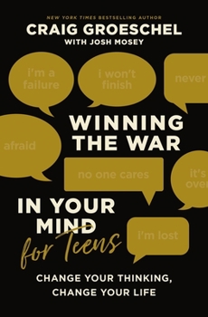 Hardcover Winning the War in Your Mind for Teens: Change Your Thinking, Change Your Life Book