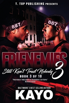 Paperback Frienemies 3: Still Kan't Trust Nobody Book