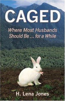 Paperback Caged: Where Most Husbands Should Be.for A While Book
