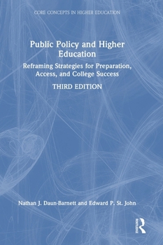 Hardcover Public Policy and Higher Education: Reframing Strategies for Preparation, Access, and College Success Book