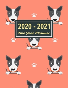 2020-2021 Two Year Planner : Dogs Pattern Two Year Planner, Two Year Calendar 2020-2021, Daily Monthly Planner 2020 Size 8. 5 X 11 Inch, 24 Months Calendar, Business Planners, Agenda, Schedule, Organi