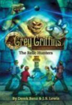 Hardcover Grey Griffins: The Relic Hunters Book