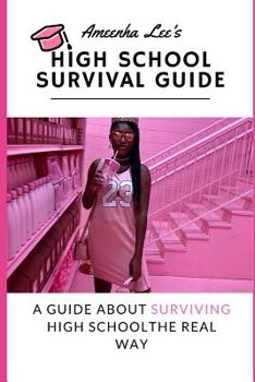 Paperback Ameenha Lee's High School Survival Guide Book