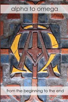 Paperback alpha to omega from the beginning to the end Book