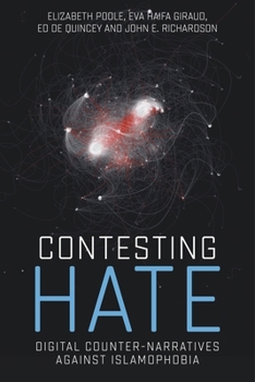 Hardcover Contesting Hate: Digital Counter-Narratives Against Islamophobia Book