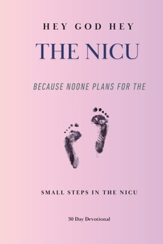 Hey God Hey The NICU