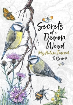 Hardcover Secrets of a Devon Wood: My Nature Journal Book