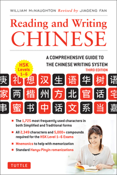 Reading and Writing Chinese: A Guide to the Chinese Writing System