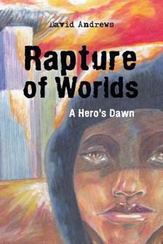 Paperback Rapture of Worlds: A Hero's Dawn Book