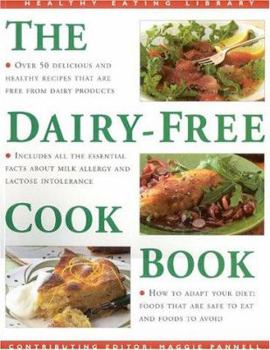 Paperback The Dairy-Free Cookbook: Over 50 Delicious Recipes That Are Free from Dairy Products Book