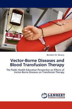 Paperback Vector-Borne Diseases and Blood Transfusion Therapy Book
