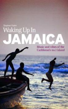 Paperback Waking Up in Jamaica: Music and Vibes of the Caribbean's No.1 Island Book