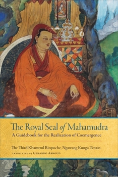 Hardcover The Royal Seal of Mahamudra, Volume One: A Guidebook for the Realization of Coemergence Book