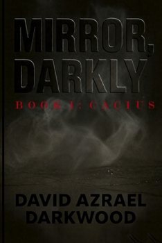 MIRROR DARKLY: BOOK I: CAÇIUS