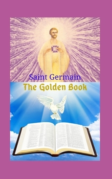 Paperback The Golden Book: A great literary work, which leaves teachings and traces a path of faith towards the great power of God, based on the Book