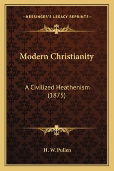 Modern Christianity: A Civilized Heathenism