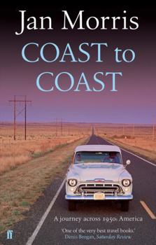 Coast to Coast: A Journey Across 1950s America (Travelers' Tales Classics)