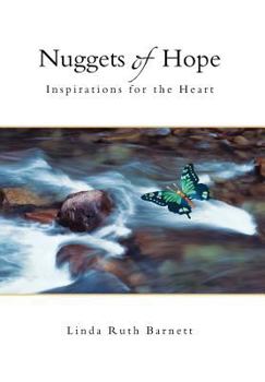 Hardcover Nuggets of Hope: Inspirations for the Heart Book