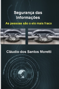 Paperback Segurança das Informações: As pessoas são o elo mais fraco [Portuguese] Book