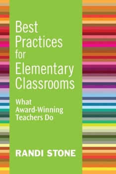 Paperback Best Practices for Elementary Classrooms: What Award-Winning Teachers Do Book