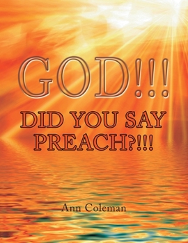 Paperback God!!! Did You Say Preach?!!! Book