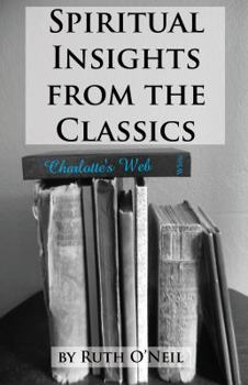 Paperback Spiritual Insights from the Classics: Charlotte's Web Book