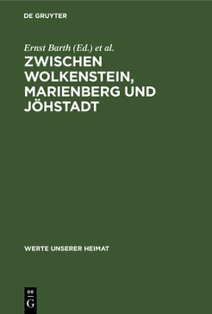 Hardcover Zwischen Wolkenstein, Marienberg Und Jöhstadt: Ergebnisse Der Heimatkundlichen Bestandsaufnahme in Den Gebieten Von Marienberg, Jöhstadt Und Reitzenha [German] Book