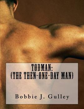 Paperback TodMan: (The Then-One-Day Man) Book