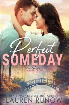 Perfect Someday - Book #28 of the Mason Creek